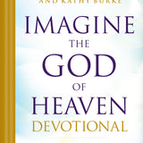 Imagine the God of Heaven Devotional